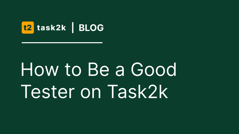 How to Be a Good Tester on Task2k